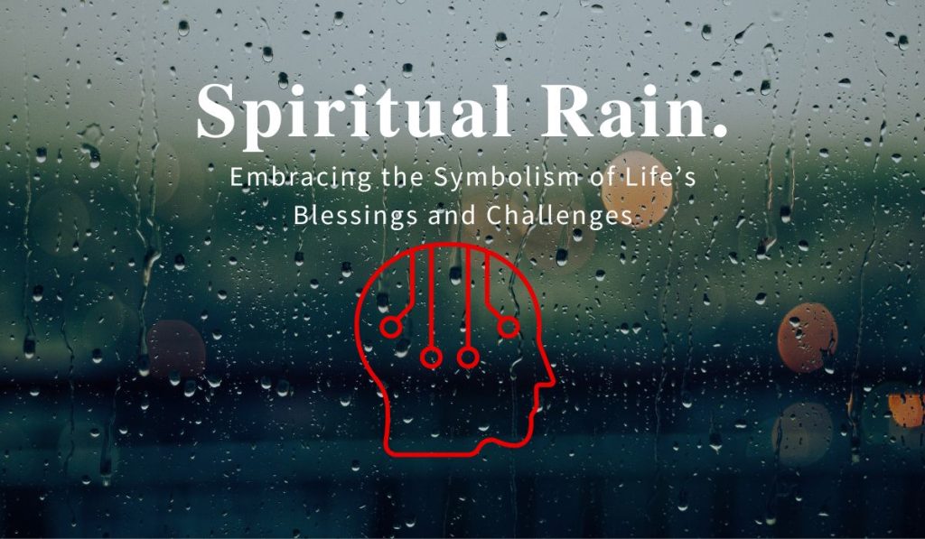 spiritual rain - what does it mean